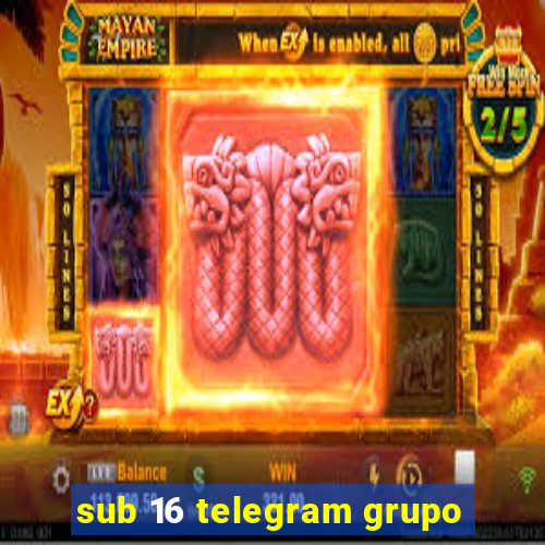 sub 16 telegram grupo